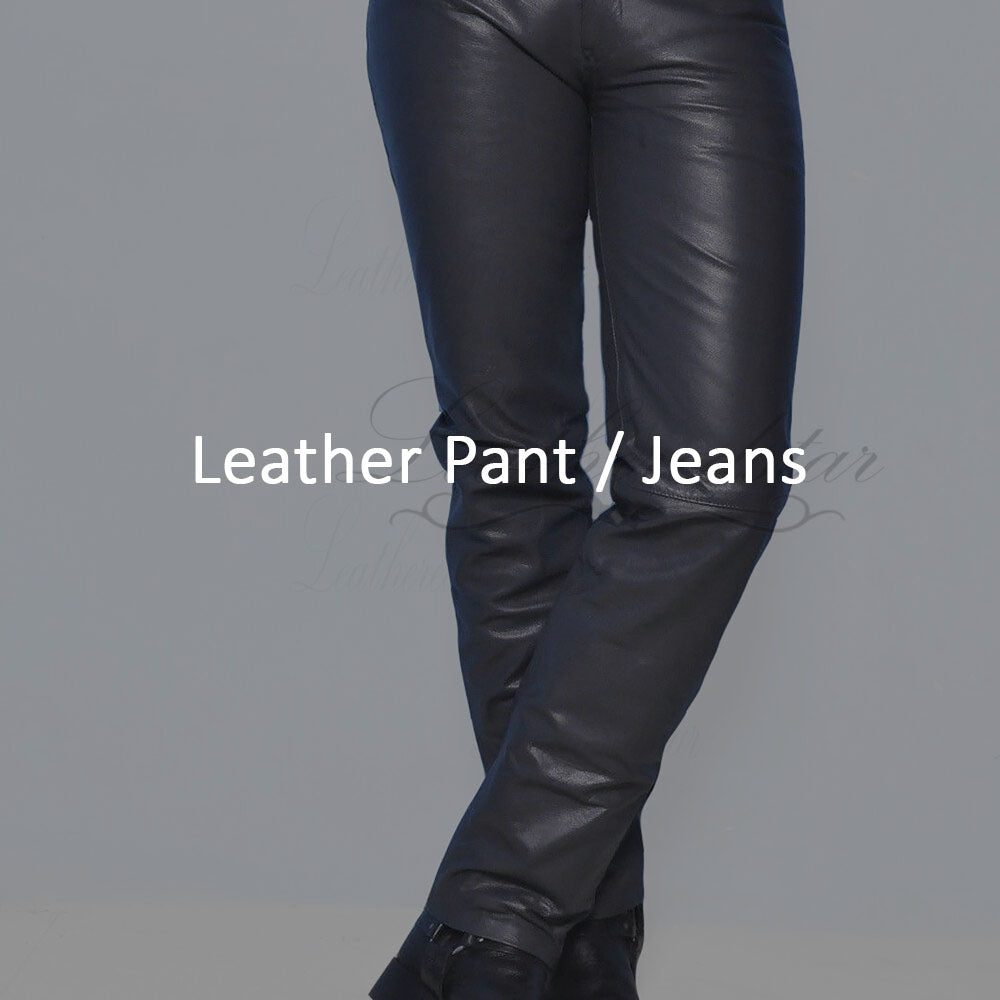 Leather Pants & Jeans